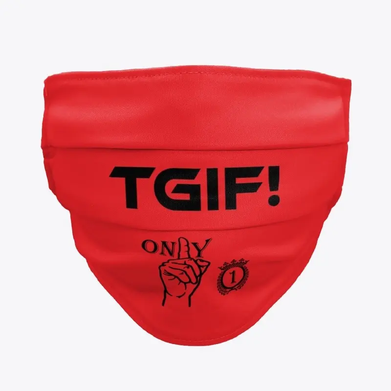 #TGIF Only 1 Originals Cloth Face Mask