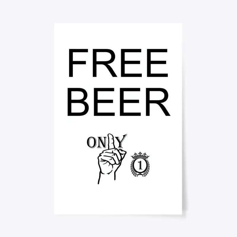 FREE BEER Only 1 Originals Poster